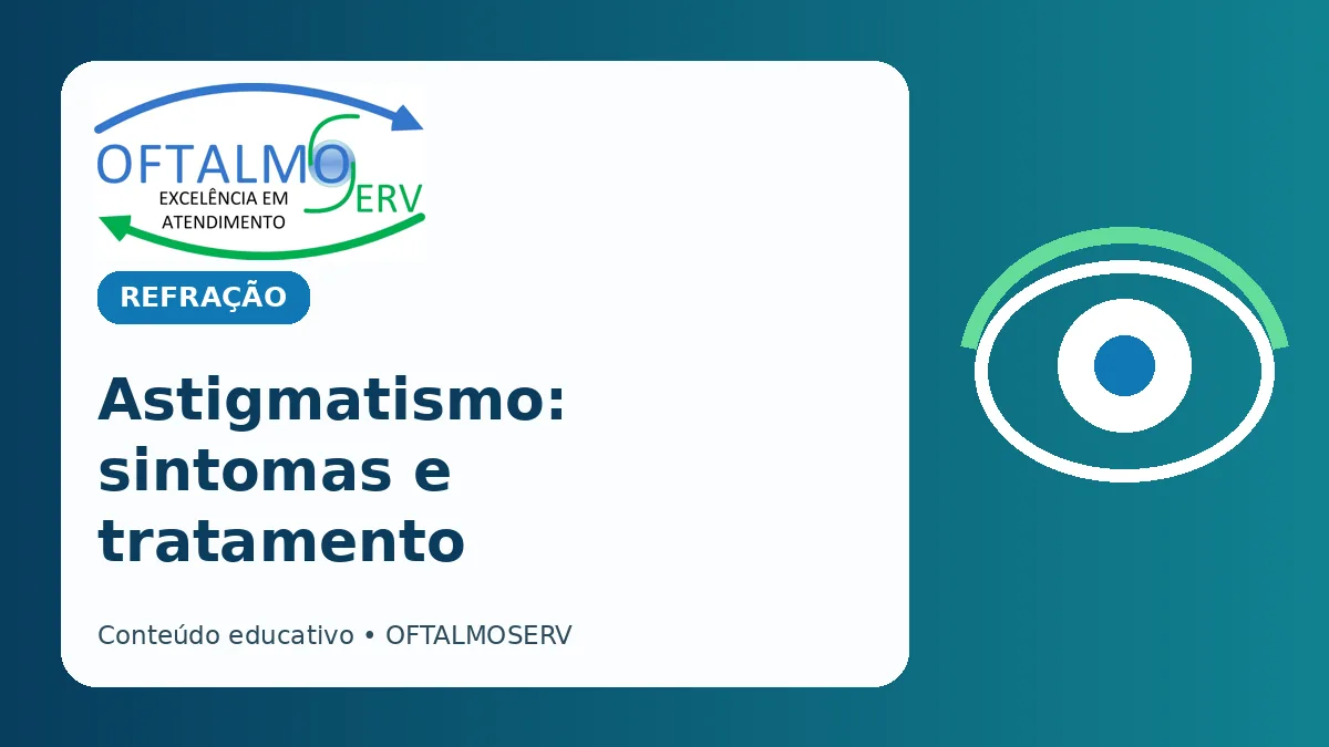 Astigmatismo: curvatura da córnea e visão distorcida